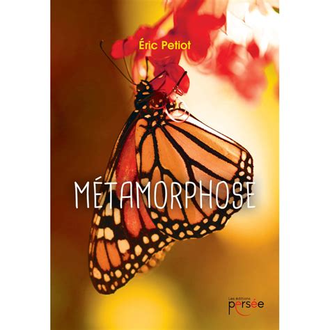 Métamorphose .